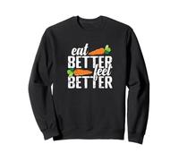 Comer Mejor, sentirse Mejor Vida Saludable Sudadera