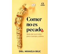 Comer no es pecado | Mihaela Bilic