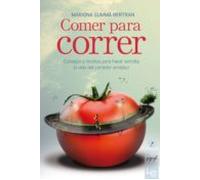 Comer Para Correr: Consejos y recetas para hacer sencilla la vida del corredor amateur: 7 (Epígrafe)