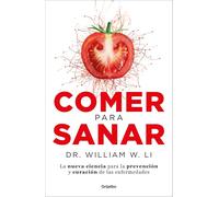 Comer para sanar: La nueva ciencia para la prevención y curación de las enfermedades (Cocina saludable)