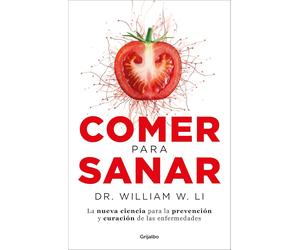 Comer para sanar: La nueva ciencia para la prevención y curación de las enfermedades (Cocina saludable)