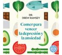 Comer Para Vencer La Depresión Y La Ansiedad (audiolibro)
