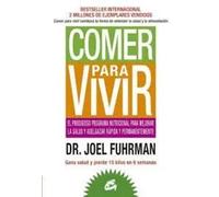 Comer para vivir | Dr. Joel Fuhrman