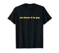 Comer Queso y ser Gay Camiseta