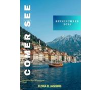 Comer See Reiseführer 2025: Eine Reise durch Eleganz und Natur