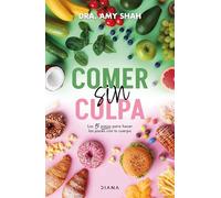 Comer Sin Culpa: Los 5 Pasos Para Hacer Las Pases Con Tu Cuerpo / I'm So Effing Hungry
