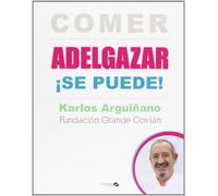 Comer Y Adelgazar ¡Se Puede!
