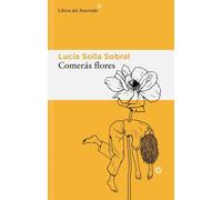 Comerás flores