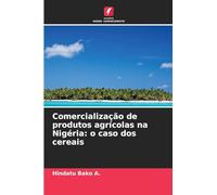 Comercialização de produtos agrícolas na Nigéria: o caso dos cereais