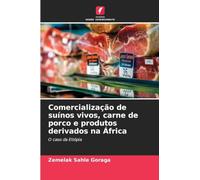 Comercialização de suínos vivos, carne de porco e produtos derivados na África: O caso da Etiópia