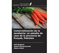 Comercialización de la zanahoria: un estudio de caso de la provincia de Punyab, Pakistán