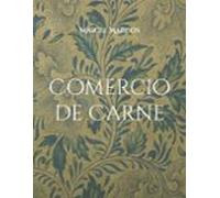 Comercio de Carne: Una historia de corrupción y de ambición desmedida