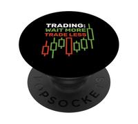 Comercio: Espere más Comercio Menos - Crypto Trader PopSockets PopGrip Adhesivo
