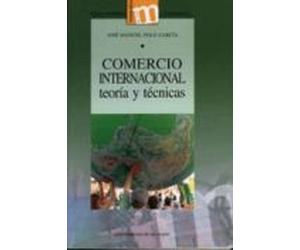 Comercio Internacional: Teoria Y Tecnicas (2ª Ed.)