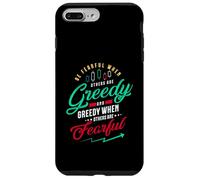 Comercio o inversión para Tener Miedo Cuando Otros Son codiciosos Carcasa para iPhone 7 Plus/8 Plus