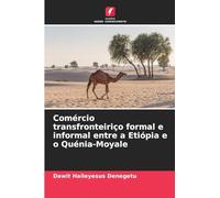 Comércio transfronteiriço formal e informal entre a Etiópia e o Quénia-Moyale