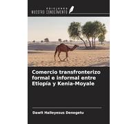 Comercio transfronterizo formal e informal entre Etiopía y Kenia-Moyale
