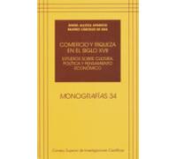 Comercio Y Riqueza En El Siglo Xvii: Estudios Sobre Cultura Poli Ica Y