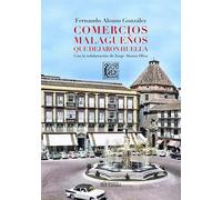 Comercios malagueños que dejaron huella (DEL GENAL)