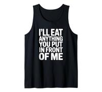 Comeré Cualquier Cosa Que pongas Delante de mí Camiseta sin Mangas