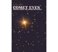 Comet Eyes: Poems from the Space Between