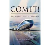 Comet! The World's First Jet Airliner