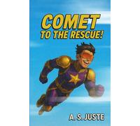 Comet to the Rescue! (The Comet Chronicles)