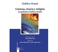 Cometas, ciencia y religión: La polémica Galileo-Grassi (Clásicos - Clásicos del Pensamiento)