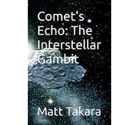 Comet's Echo: The Interstellar Gambit