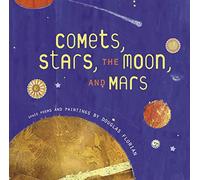Cometas, estrellas, la Luna y Marte: poemas y pinturas espaciales