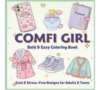 Comfi Girl: Bold & Easy Coloring Book for Adults & Teens: Cute, Simple & Cozy Comfy Girl Designs for Relaxation