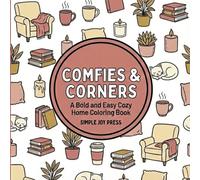 Comfies & Corners: A Bold and Easy Cozy Home Coloring Book (Simple Joy: The Cozy Calm Series)