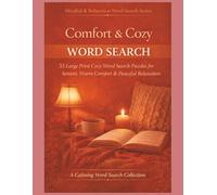 Comfort & Cozy Word Search: 55 Large Print Cozy Word Search Puzzles for Seniors, Warm Comfort & Peaceful Relaxation (Mindful & Relaxation Word Search Series)
