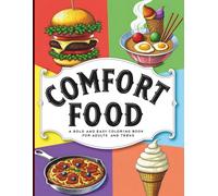 Comfort Food: A Bold & Easy Coloring Book for Adults & Teens