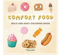 Comfort Food: Bold and Easy Coloring Book