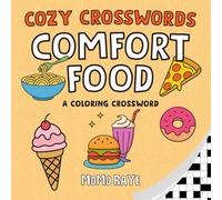 Comfort Food Cozy Crosswords: Bold Easy Coloring Puzzle Book with Foods, Sweets, Drinks and Snacks for Adults and Teens (Cozy Crossword Coloring)