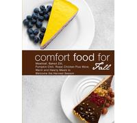 Comfort Food for Fall: Meatloaf, Baked Ziti, Pumpkin Chili, Roast Chicken Plus More; Warm and Hearty Meals to Welcome the Harvest Season