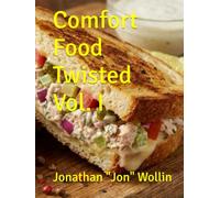 Comfort Food Twisted Vol. I