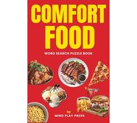 Comfort Food Word Search Puzzle Book: Word searches with easy to read print featuring delicious comfort foods, snacks & treats for relaxation & stress ... 110 pages, 50+ puzzles. The perfect gift.