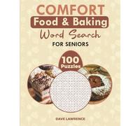 Comfort Foods and Baking Word Search Puzzles for Seniors: Comfort Food & Baking Word Search for Seniors100 Cozy Puzzles Packed with Homemade Favorites ... Relaxing Brain Games, Answers Included