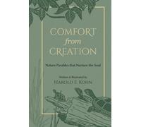Comfort from Creation: 40 Illustrated Reflections of Hope & Strength for Nature Lovers (A Christian Self-Help Book of Outdoor Meditations - Updated ... the Soul (Outdoor Devotional Object Lessons))