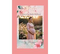 Comfort in Birth Method: A toolkit for a calm birth