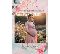 Comfort in Birth Method Third Edition