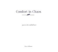 Comfort in Chaos: Peace to the troubled heart