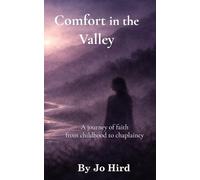 Comfort in the Valley: A journey of faith from childhood to chaplaincy