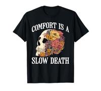 Comfort Is A Slow Death Motivation Discipline Growth - Camiseta