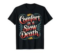 Comfort Is A Slow Death Motivation Discipline Growth - Camiseta gráfica económica, Hombre, Negro, M