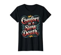 Comfort Is A Slow Death Motivation Discipline Growth - Camiseta gráfica económica, Mujer, Negro, M