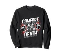 Comfort Is A Slow Death Motivation Discipline Growth - Sudadera