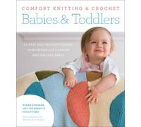 Comfort Knitting & Crochet: Babies & Toddlers